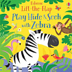 Lift-the-Flap Play Hide and Seek with Zebra