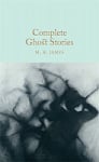 Complete Ghost Stories by M. R. James