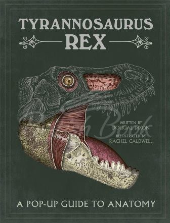 Книга Tyrannosaurus Rex: A Pop-Up Guide to Anatomy зображення