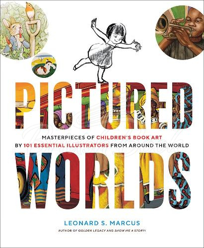 Книга Pictured Worlds: Masterpieces of Children's Book Art by 101 Essential Illustrators from Around the World зображення