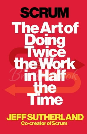Книга Scrum: The Art of Doing Twice the Work in Half the Time зображення