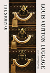 The Story of Louis Vuitton Luggage