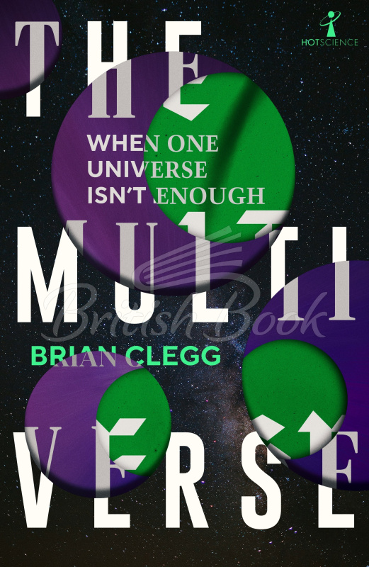 Книга The Multiverse: When One Universe Isn't Enough изображение