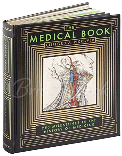 Книга The Medical Book: 250 Milestones in the History of Medicine зображення 1