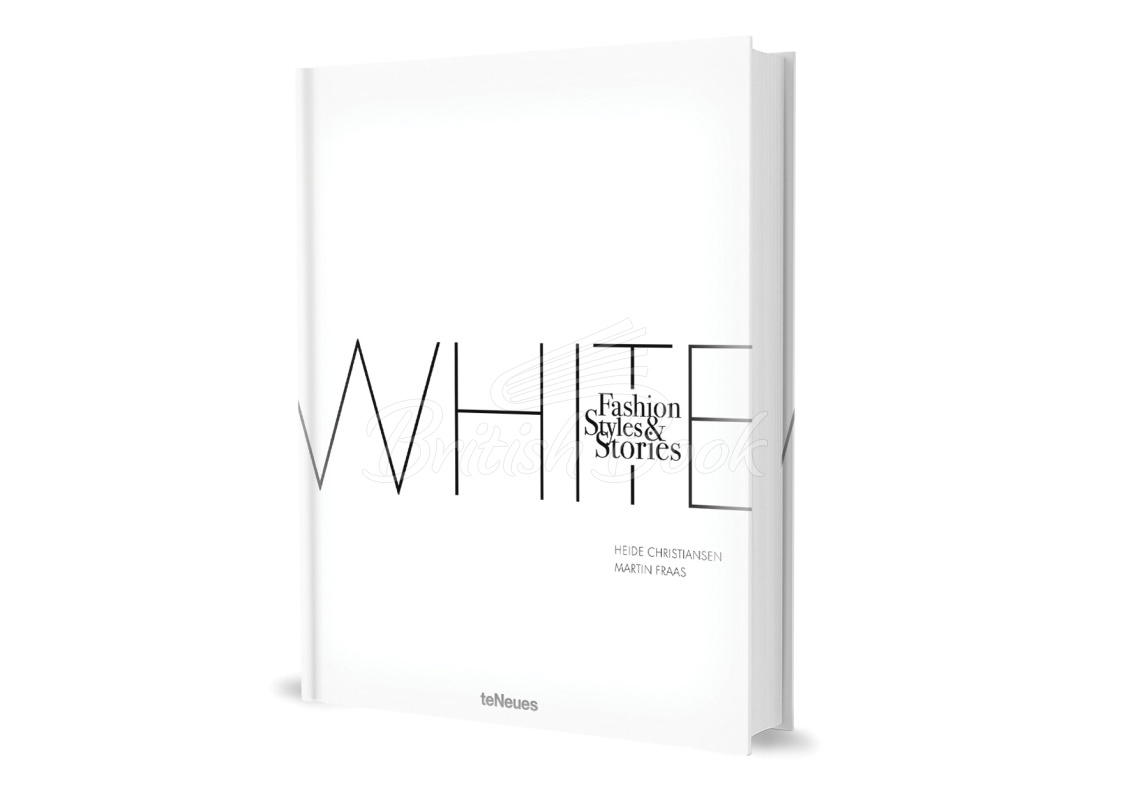 Книга The White Book: Fashion, Styles & Stories зображення 1