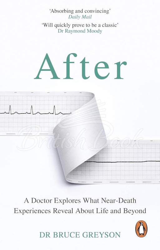 Книга After: A Doctor Explores What Near-Death Experiences Reveal about Life and Beyond зображення