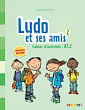 Ludo et ses amis 2e Édition 2 Cahier d'activités