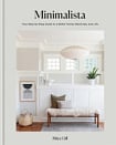 Minimalista: Your Step-by-step Guide to a Better Home, Wardrobe and Life