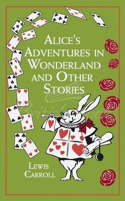 Книга Alice's Adventures in Wonderland and Other Stories зображення