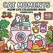 Cat Moments: Meow Life Colouring Book