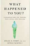 What Happened to You?