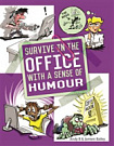 Survive in the Office with a Sense of Humour