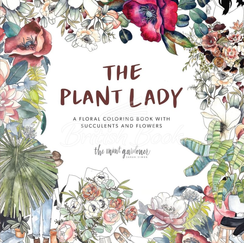 Книга The Plant Lady: A Floral Coloring Book with Succulents and Flowers изображение