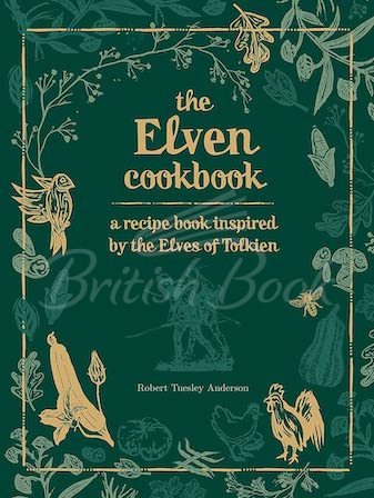 Книга The Elven Cookbook: A Recipe Book Inspired by the Elves of Tolkien зображення
