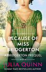 Bridgerton: Because of Miss Bridgerton (Prequel)