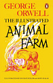 Animal Farm (Illustrated Edition)