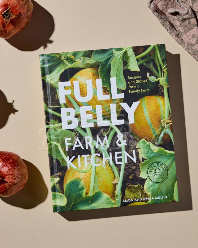Книга Full Belly: Recipes and Stories from a Family Farm зображення 1