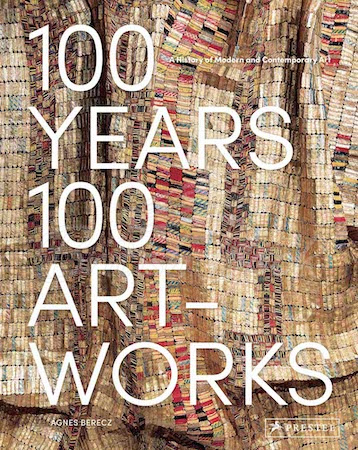 Книга 100 Years, 100 Artworks: A History of Modern and Contemporary Art зображення