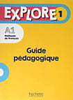 Explore 1 Guide pédagogique