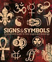 Signs and Symbols: An Illustrated Guide to Their Origins and Meanings