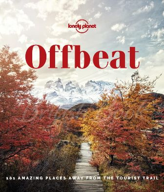 Книга Offbeat: 100 Amazing Places away from the Tourist Trail изображение