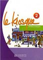 Le Kiosque 2 Livre de l'élève