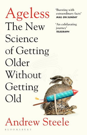 Книга Ageless: The New Science of Getting Older Without Getting Old зображення