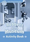 Oxford Read and Imagine Level 1 Robbers at Museum Activity Book