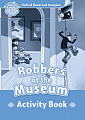 Oxford Read and Imagine Level 1 Robbers at Museum Activity Book