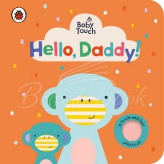 Книга Baby Touch: Hello, Daddy! (A Touch-and-Feel Playbook) изображение