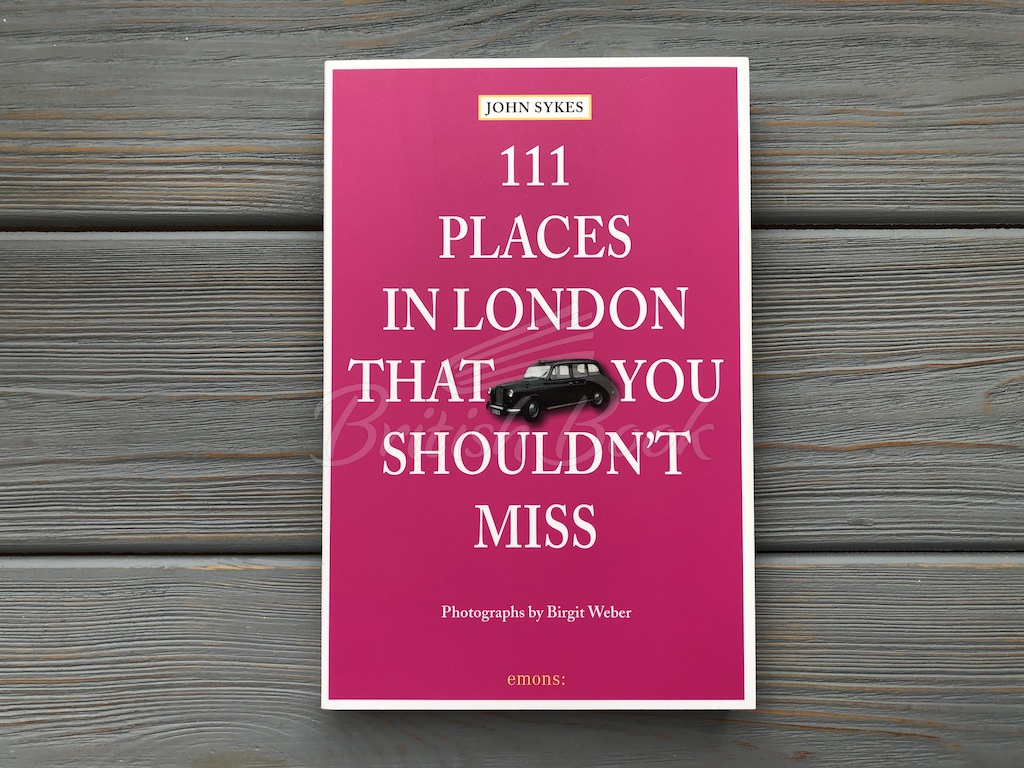 Книга 111 Places in London That You Shouldn't Miss изображение 1