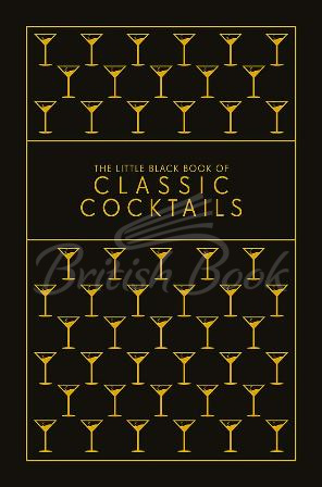 Книга The Little Black Book of Classic Cocktails зображення