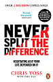 Never Split the Difference: Negotiating as if Your Life Depended on It