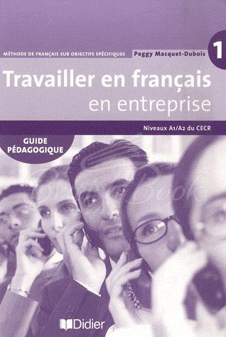 Книга для вчителя Travailler en Français en Entreprise 1 Guide Pédagogique зображення