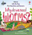 Lift-the-Flap First Questions and Answers: Why Do We Need Worms?