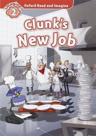Книга Oxford Read and Imagine Level 2 Clunk's New Job изображение