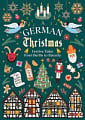 A German Christmas: Festive Tales From Berlin to Bavaria