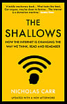 The Shallows: How the Internet is Changing the Way We Think, Read and Remember