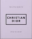 The Little Guide to Christian Dior
