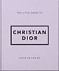 The Little Guide to Christian Dior