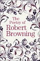 The Poetry of Robert Browning