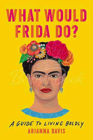 Книга What Would Frida Do? зображення