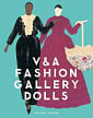 V&A Fashion Gallery Dolls