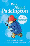 More About Paddington (60th Anniversary Edition)