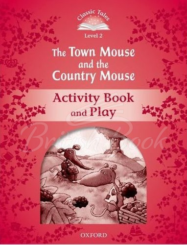 Робочий зошит Classic Tales Level 2 The Town Mouse and the Country Mouse Activity Book and Play зображення
