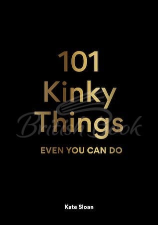 Книга 101 Kinky Things Even You Can Do изображение