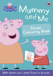 Peppa Pig: Mummy and Me Sticker Colouring Book