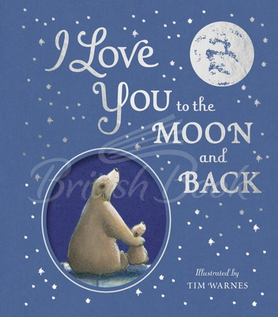 Книга I Love You to the Moon and Back изображение