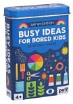 Busy Ideas for Bored Kids: Artist Edition