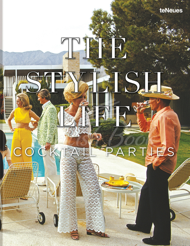 Книга The Stylish Life: Cocktail Parties зображення